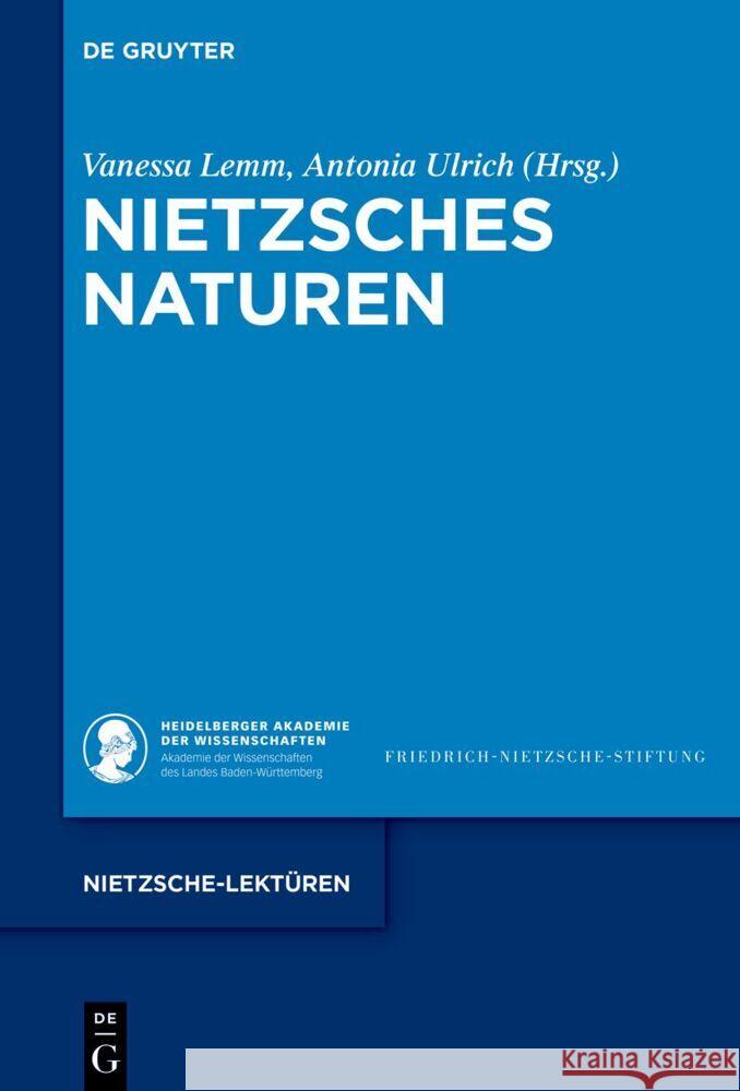 Nietzsches Naturen Vanessa Lemm Antonia Ulrich 9783111149493 de Gruyter