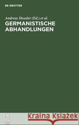 Germanistische Abhandlungen Heusler, Andreas 9783111153971 Walter de Gruyter
