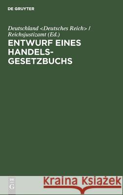 Entwurf eines Handelsgesetzbuchs Deutschland / Re 9783111155203 De Gruyter