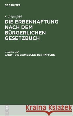 Die Grundsätze der Haftung S Riesenfeld 9783111155388 De Gruyter