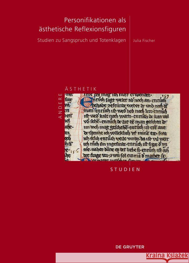 Personifikationen ALS ?sthetische Reflexionsfiguren: Studien Zu Sangspruch Und Totenklagen Julia Fischer 9783111161105