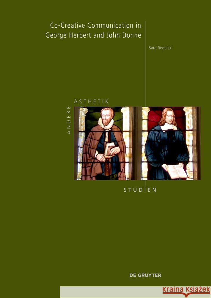 Co-Creative Communication in George Herbert and John Donne Sara Rogalski 9783111161488 de Gruyter