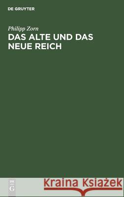 Das alte und das neue Reich Philipp Zorn 9783111162195