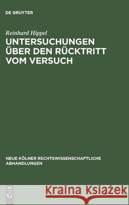 Untersuchungen über den Rücktritt vom Versuch Hippel, Reinhard 9783111162577 Walter de Gruyter