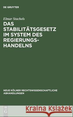 Das Stabilitätsgesetz im System des Regierungshandelns Elmar Stachels 9783111163239 De Gruyter