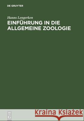 Einführung in die allgemeine Zoologie Lengerken, Hanns 9783111165370 Walter de Gruyter