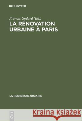 La rénovation urbaine à Paris Manuel Castells, Francis Godard 9783111166445