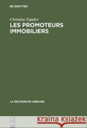 Les promoteurs immobiliers Christian Topalov 9783111166452 Walter de Gruyter