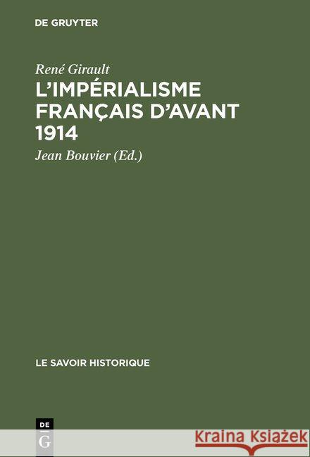 L'impérialisme français d'avant 1914 René Girault, Jean Bouvier 9783111167176