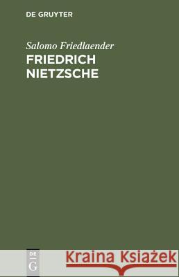 Friedrich Nietzsche Salomo Friedlaender 9783111167183