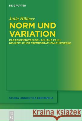 Norm und Variation Hübner, Julia 9783111168579 De Gruyter