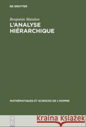 L'analyse hiérarchique Benjamin Matalon 9783111172750 Walter de Gruyter