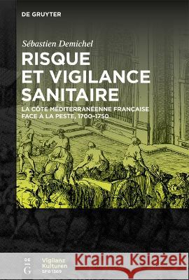 Risque et vigilance sanitaire S?bastien Demichel 9783111174624 de Gruyter