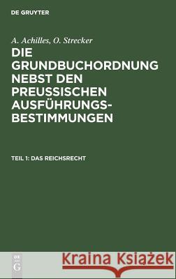 Das Reichsrecht Alexander Achilles, O Strecker 9783111174631 De Gruyter