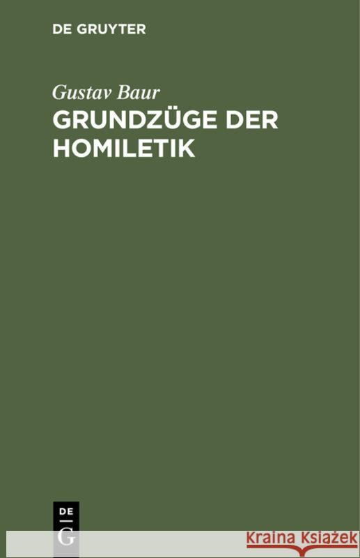 Grundzüge Der Homiletik Gustav Baur 9783111176451