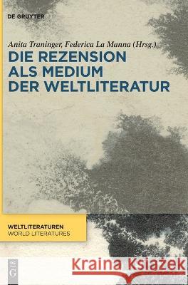 Die Rezension ALS Medium Der Weltliteratur No Contributor   9783111179056 de Gruyter