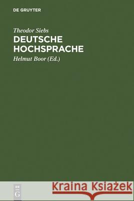 Deutsche Hochsprache: Bühnenaussprache Siebs, Theodor 9783111179858