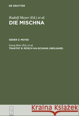 Die Mischna, Traktat 8, Rosch ha-schana (Neujahr) Rudolf Meyer, Karl H Rengstorf, Leonhard Rost, Paul Fiebig 9783111181431