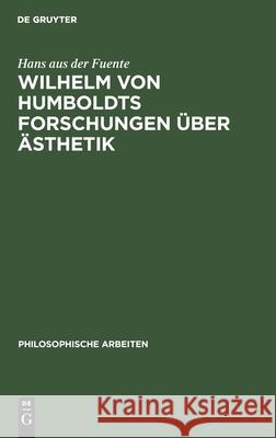 Wilhelm Von Humboldts Forschungen Über Ästhetik Hans Aus Der Fuente 9783111184937 De Gruyter