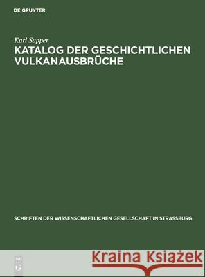 Katalog Der Geschichtlichen Vulkanausbrüche Karl Sapper 9783111185071 De Gruyter