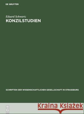 Konzilstudien Schwartz, Eduard 9783111185200 Walter de Gruyter