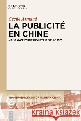 La publicit? en Chine C?cile Armand 9783111185392 Walter de Gruyter