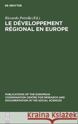 Le développement régional en Europe Riccardo Petrella 9783111186733 Walter de Gruyter