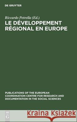 Le développement régional en Europe Riccardo Petrella 9783111186733