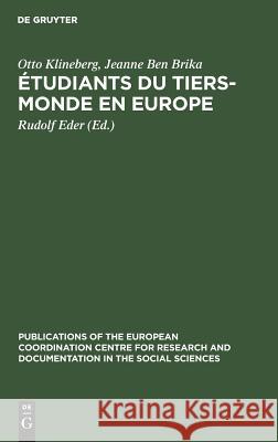 Étudiants du tiers-monde en Europe Otto Rudolf Klineberg Eder, Jeanne Ben Brika, Rudolf Eder 9783111186740 Walter de Gruyter