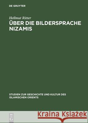 Über Die Bildersprache Nizamis Ritter, Hellmut 9783111186870 Walter de Gruyter