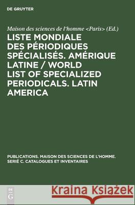 Liste Mondiale Des Périodiques Spécialisés. Amérique Latine / World List of Specialized Periodicals. Latin America No Contributor 9783111188508 Walter de Gruyter
