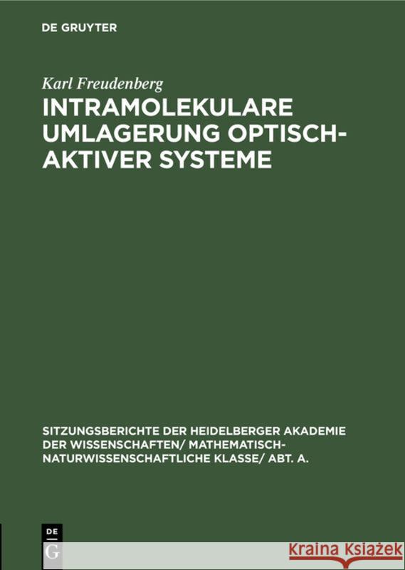 Intramolekulare Umlagerung Optisch-Aktiver Systeme Karl Freudenberg 9783111188607