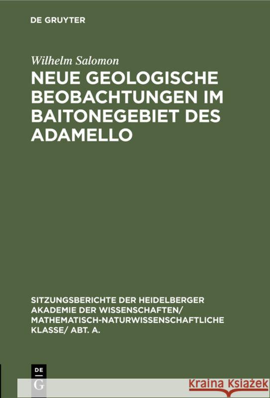 Neue Geologische Beobachtungen Im Baitonegebiet Des Adamello Wilhelm Salomon 9783111189284 De Gruyter