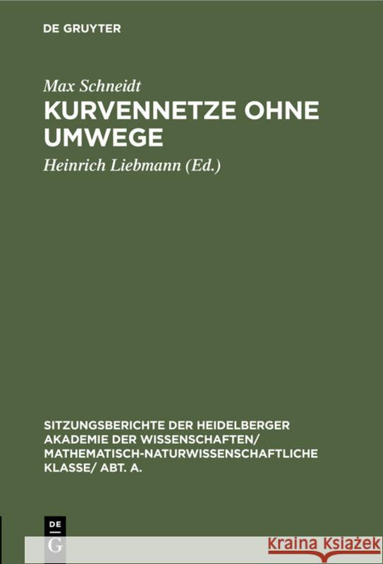 Kurvennetze Ohne Umwege Max Heinrich Schneidt Liebmann, Heinrich Liebmann 9783111189307 De Gruyter