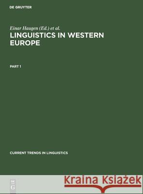 Linguistics in Western Europe. Part 1 Haugen, Einar 9783111190952 Walter de Gruyter