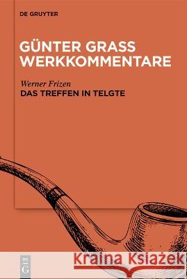 »Das Treffen in Telgte« Werner Frizen 9783111192116 De Gruyter (JL)