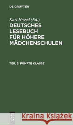 Fünfte Klasse Karl Hessel, Karl Hessel 9783111195988 Walter de Gruyter