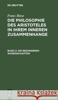 Die Besonderen Wissenschaften Franz Biese, No Contributor 9783111196480 De Gruyter