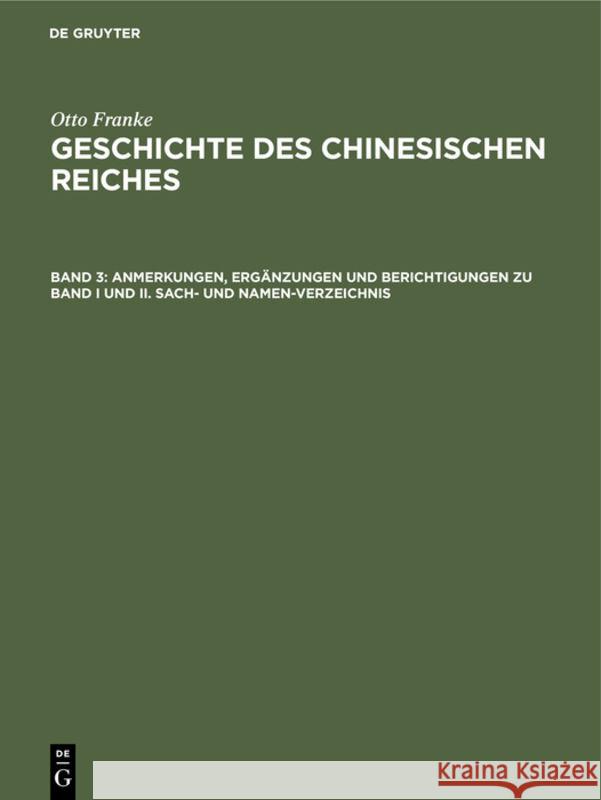 Anmerkungen, Ergänzungen und Berichtigungen zu Band I und II. Sach- und Namen-Verzeichnis O Franke 9783111200255 De Gruyter