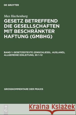 Gesetzestexte (Einschließl. Ausland), Allgemeine Einleitung, §§ 1-12 Barz Hachenburg, Carl Hans Max 9783111201733