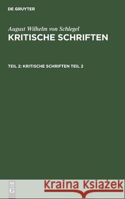 Kritische Schriften August Wilhelm Schlegel 9783111201832