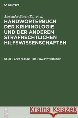 Aberglaube - Kriminalpsychologie Alexander Elster, Heinrich Lingemann, No Contributor 9783111202259