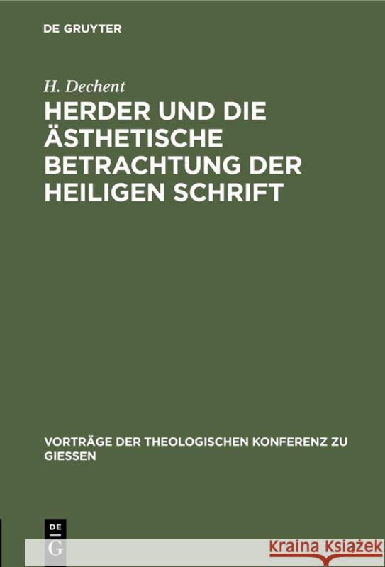 Herder und die ästhetische Betrachtung der heiligen Schrift H Dechent 9783111202648 De Gruyter