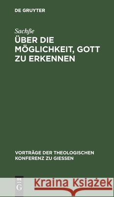 Über die Möglichkeit, Gott zu erkennen Sachße 9783111203171