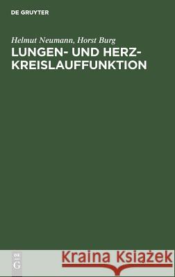 Lungen- und Herz-Kreislauffunktion Helmut Neumann, Horst Burg 9783111209449 De Gruyter