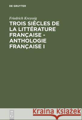 Anthologie Française I Friedrich Kreyssig 9783111210094 De Gruyter