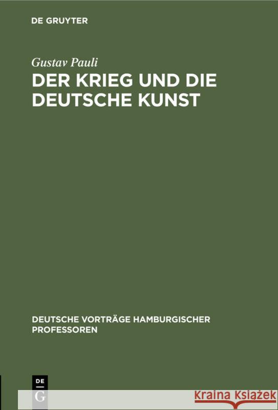 Der Krieg und die deutsche Kunst Gustav Pauli 9783111211268