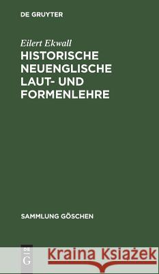 Historische neuenglische Laut- und Formenlehre Ekwall, Eilert 9783111211930 Walter de Gruyter