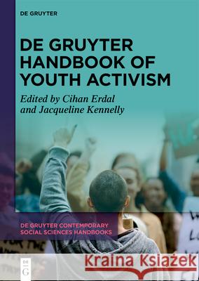 de Gruyter Handbook of Youth Activism Cihan Erdal Jacqueline Kennelly 9783111214603 de Gruyter