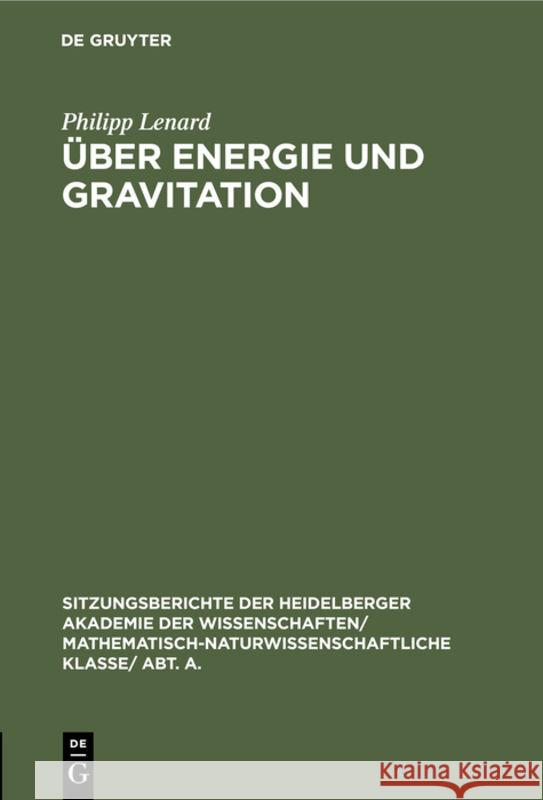 Über Energie Und Gravitation Philipp Lenard 9783111214740 De Gruyter